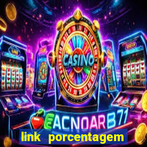 link porcentagem slots pp